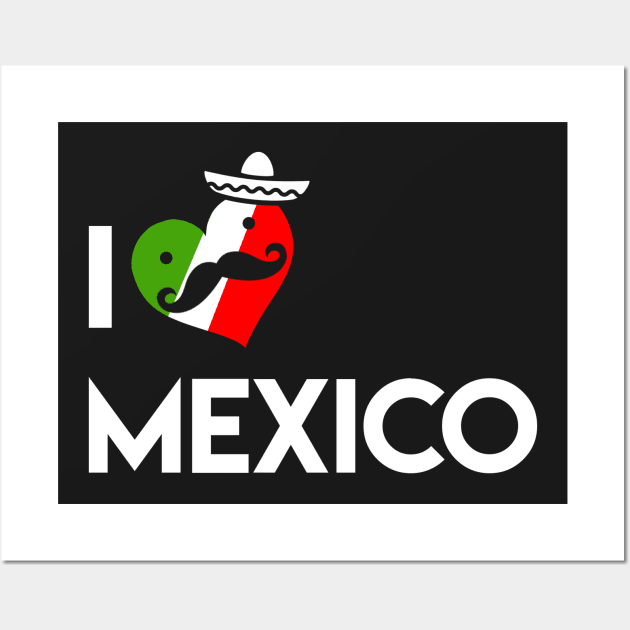 I Love Mexico Wall Art by atomicapparel